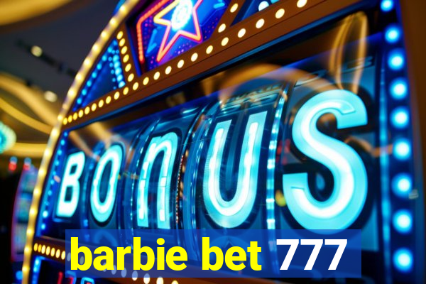 barbie bet 777